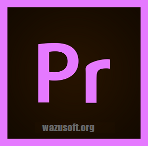 Adobe Premiere Pro CC Crack - Wazusoft.org